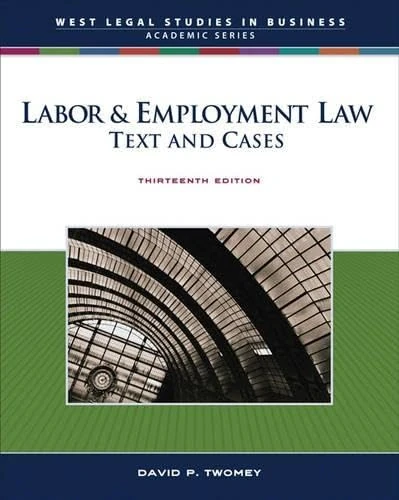 Labor and Employment Law (West Legal Studies in Business Academic)