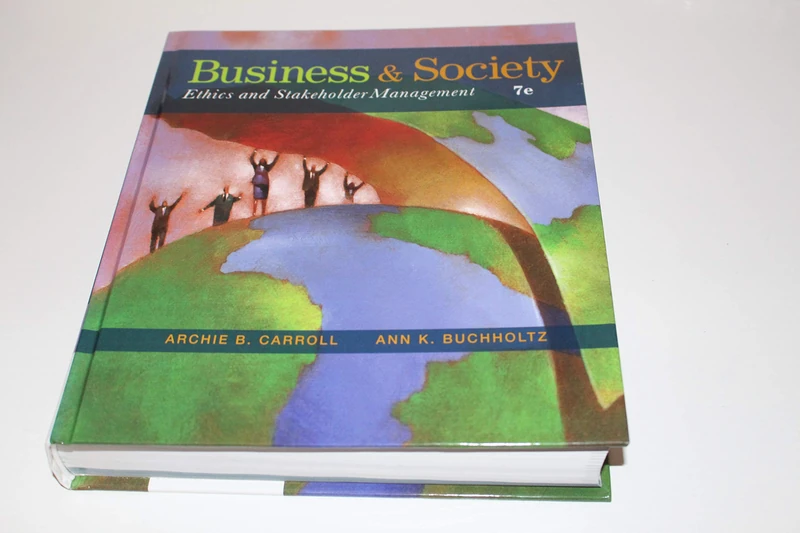 Business and Society: Ethics and Stakeholder Management