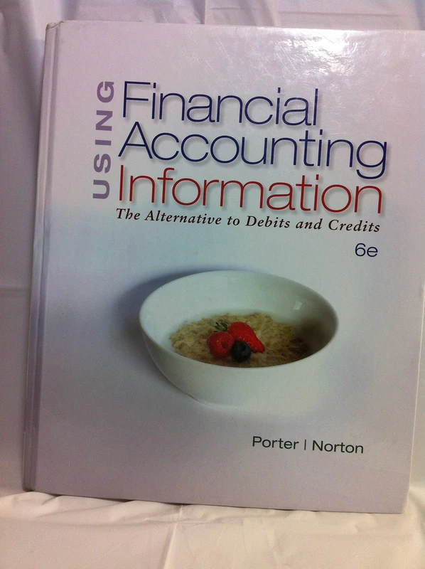 Using Financial Accounting Information: The Alternative to Debits & Credits (Available Titles Cengagenow)