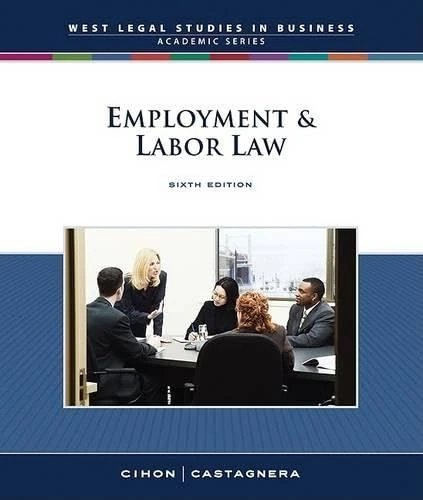 Employment & Labor Law (South-Western Legal Studies in Business Academic)