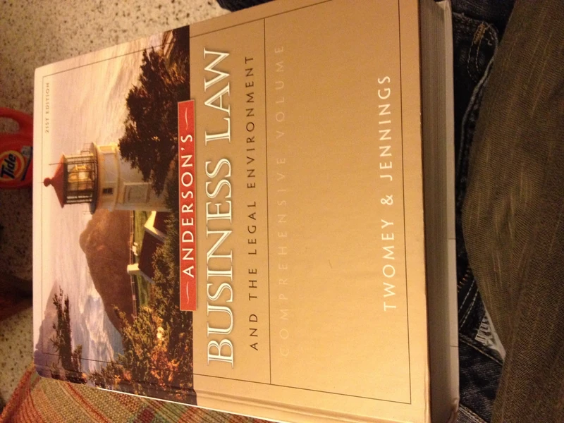 Anderson S Business Law and the Legal Environment, Comprehensive Volume