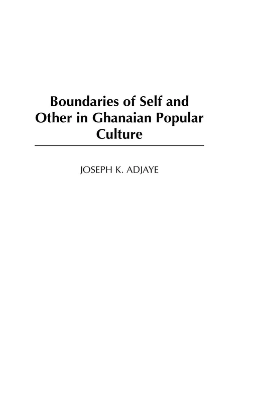 Boundaries of Self and Other in Ghanaian Popular Culture