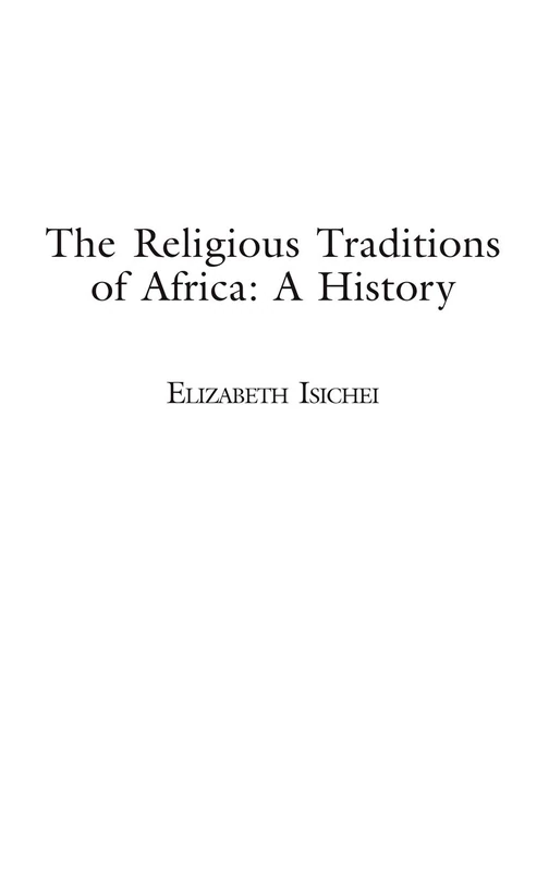 The Religious Traditions of Africa: A History