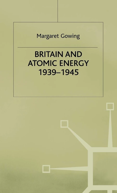 Britain and Atomic Energy 1939–1945