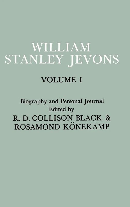 Papers and Correspondence of William Stanley Jevons: Volume 1: Biography and Personal Journal - Image 1