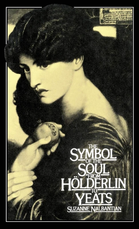 The Symbol of the Soul from Holderlin to Yeats - Macmillan - Image 1