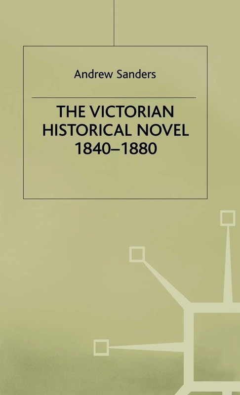 Macmillan The Victorian Historical Novel 1840-1880 Book