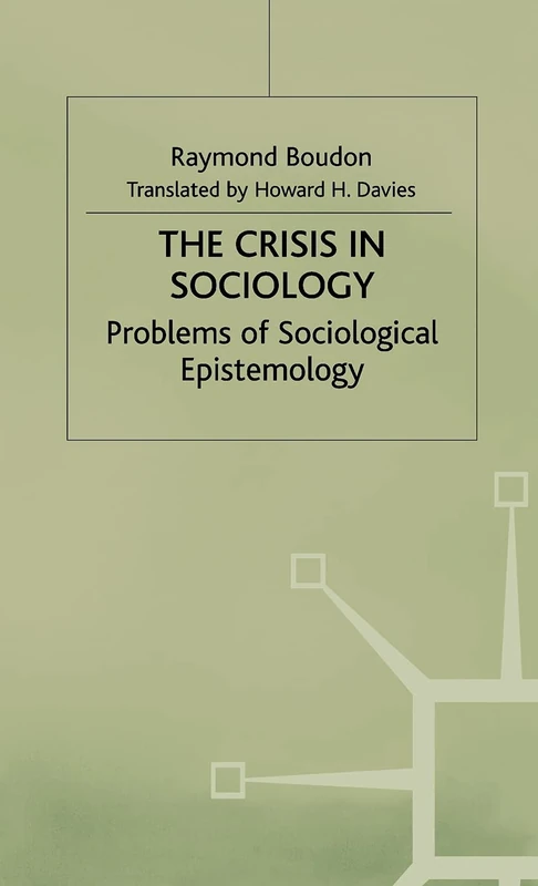 The Crisis in Sociology: Problems of Sociological Epistemology