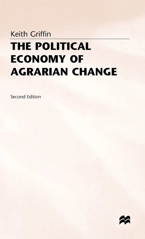 The Political Economy of Agrarian Change: An Essay on the Green Revolution