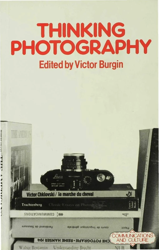 Thinking Photography: 11 (Communications and Culture)