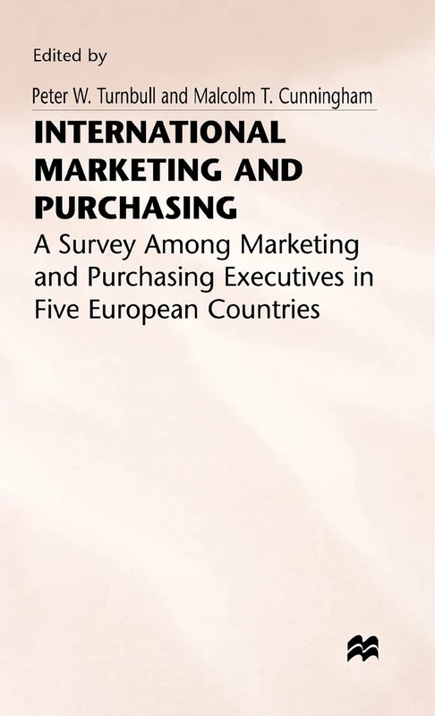 International Marketing and Purchasing: A Survey among Marketing and Purchasing Executives in Five European Countries