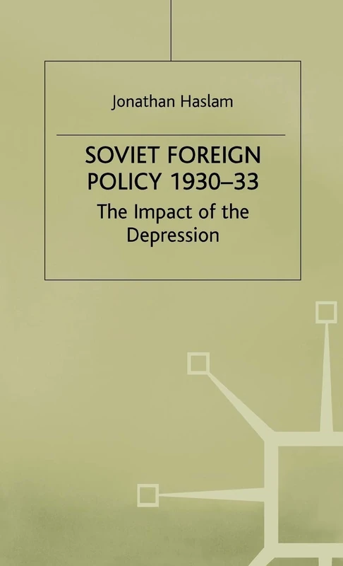 Soviet Foreign Policy, 1930-33 (Studies in Soviet History and Society)
