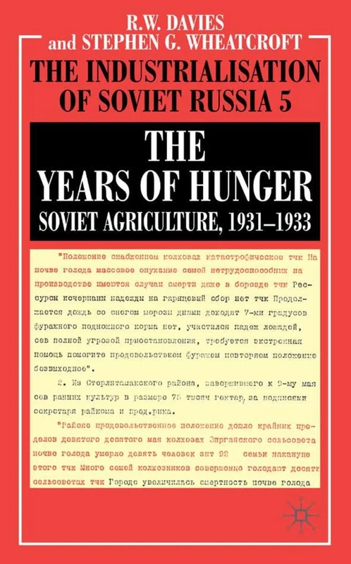 The Years of Hunger: Soviet Agriculture, 1931-1933