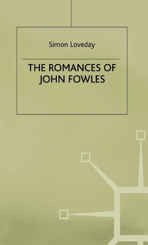 MACMILLAN The Romances of John Fowles - Literary Studies