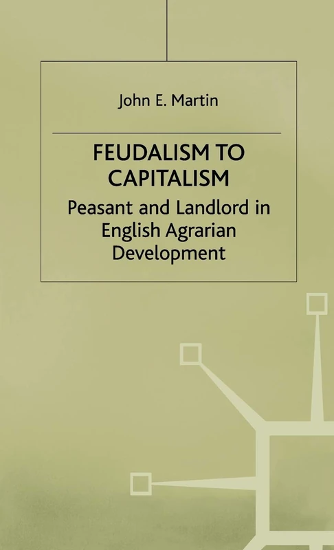 Macmillan Feudalism to Capitalism - Historical Sociology Book