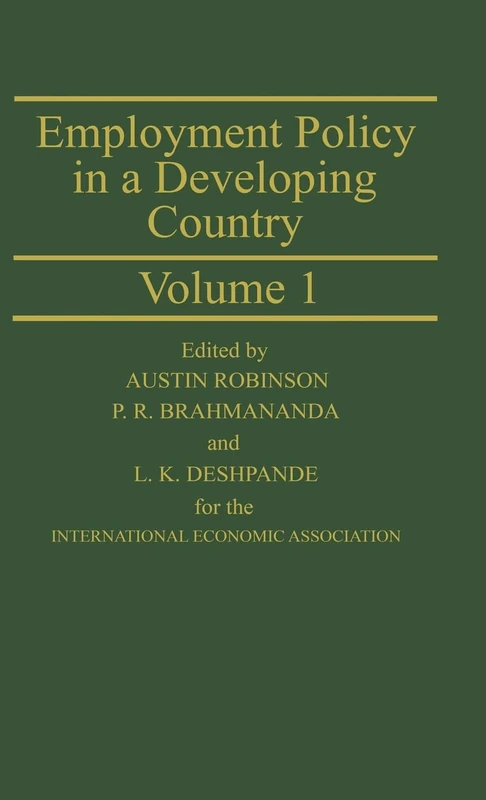 Employment Policy in a Developing Country: A Case-study of India: Proceedings of a joint conference of the International Economic Association and the ... Association held in Pune, India: v. 1