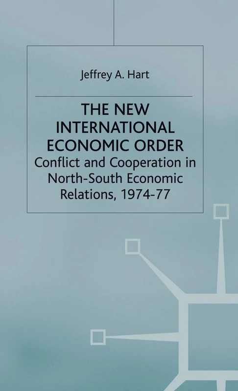 The New International Economic Order: Conflict and Cooperation in North-South Economic Relations, 1974–77 - Image 1