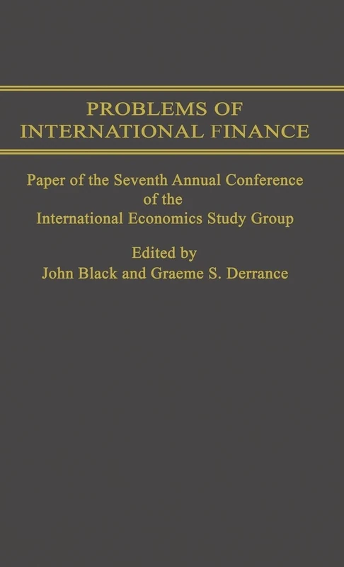 Problems of International Finance: Papers of the Seventh Annual Conference of the IES Study Group (International Economics Study Group)
