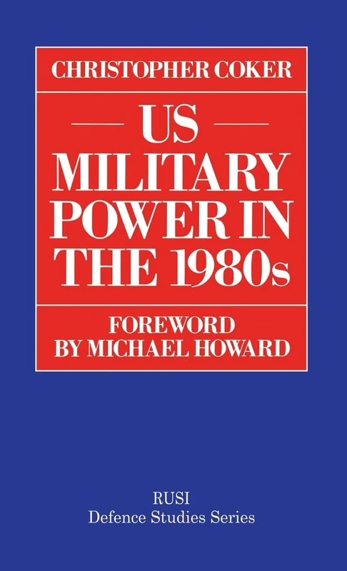 US Military Power in the 1980s (RUSI Defence Studies)