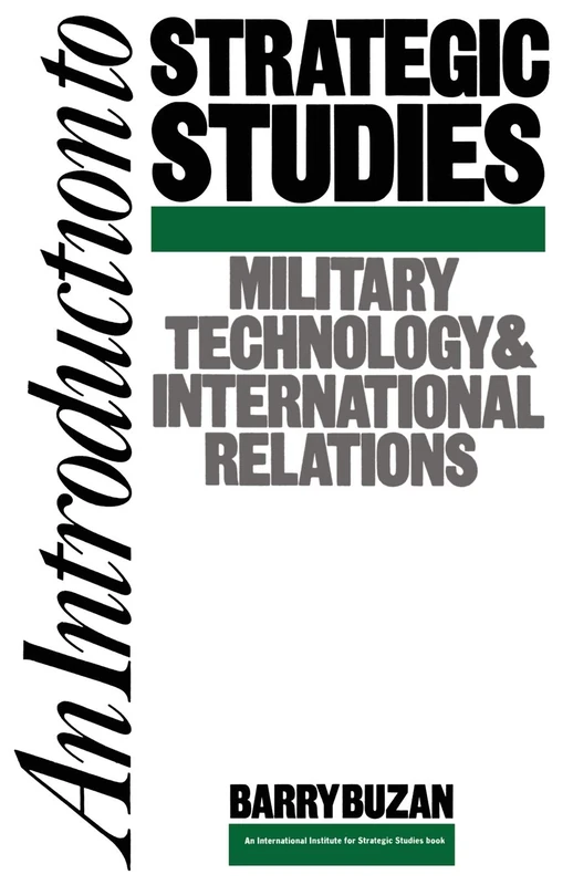 An Introduction to Strategic Studies: Military Technology and International Relations (Studies in International Security)