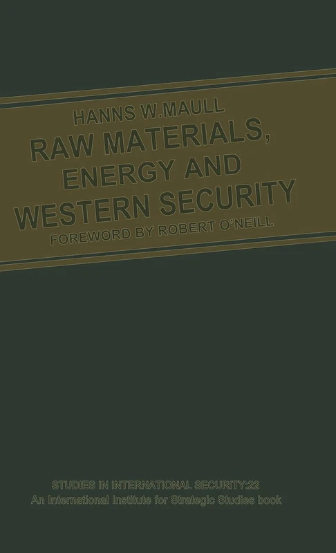 Raw Materials, Energy and Western Security (Studies in international security)