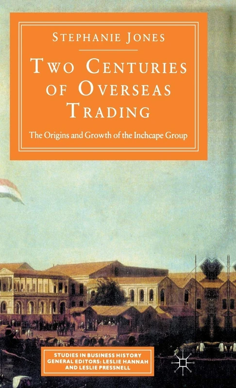 Two Centuries Of Overseas Trading (Studies in Business History)