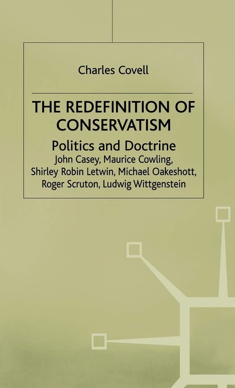 MACMILLAN The Redefinition of Conservatism: Politics and Doctrine