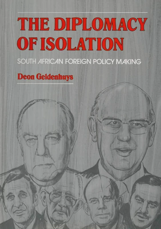 The Diplomacy of Isolation: South African Foreign Policy Making