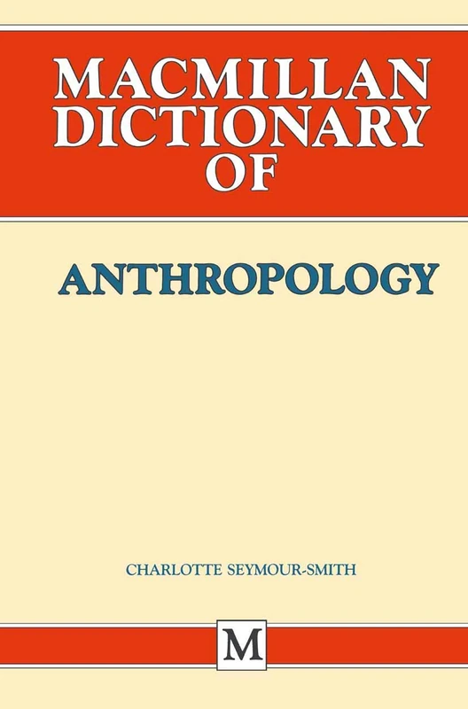 Palgrave Dictionary of Anthropology: 3 (Dictionary Series)