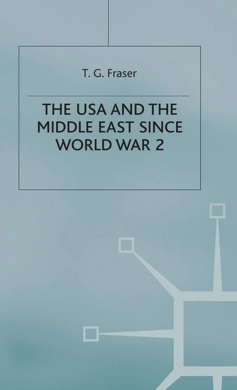 The USA and the Middle East Since World War 2