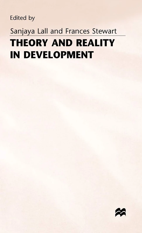 Theory and Reality in Development - Macmillan Economics Book