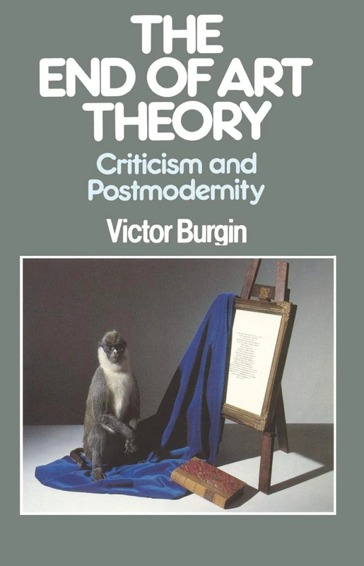 The End of Art Theory: 12 (Communications and Culture)