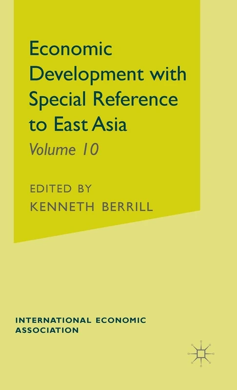 Economic Development with Special Reference to East Asia (International Economic Association Series)