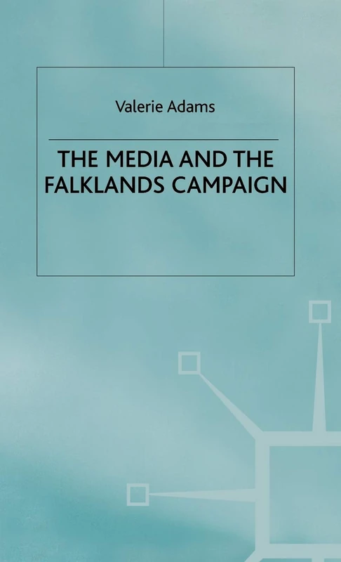 The Media and the Falklands Campaign