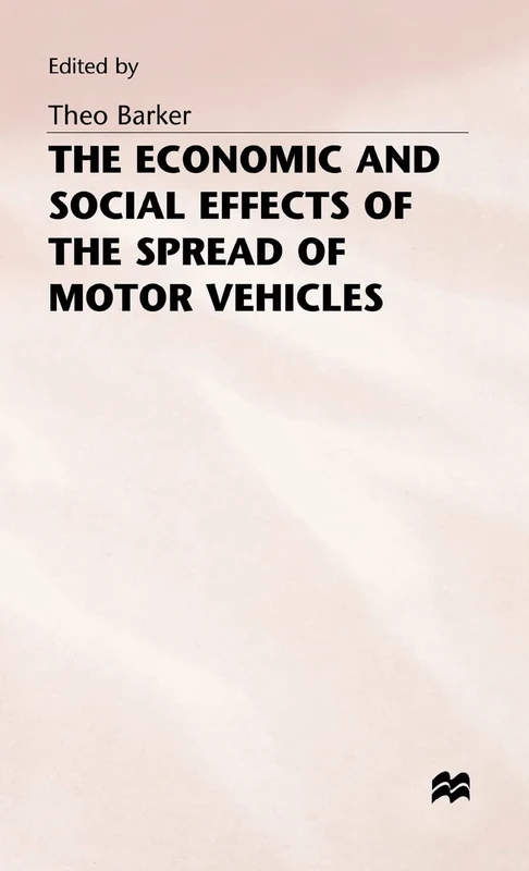 The Economic and Social Effects of the Spread of Motor Vehicles: An International Centenary Tribute