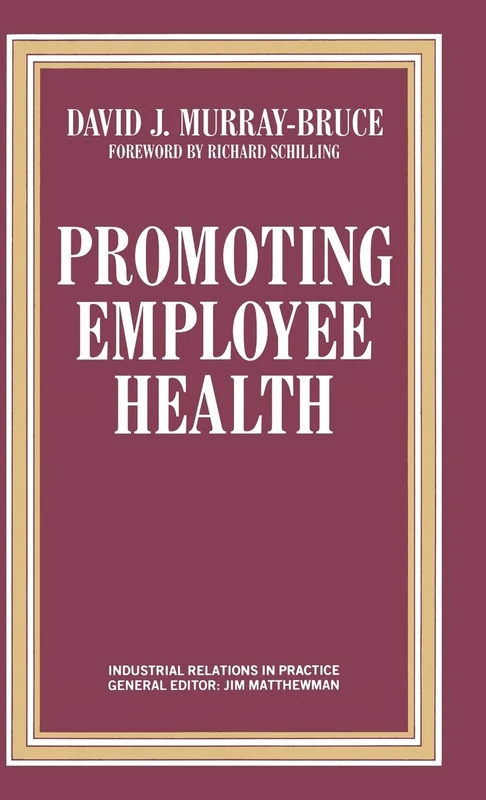 MACMILLAN Promoting Employee Health - Industrial Relations Series