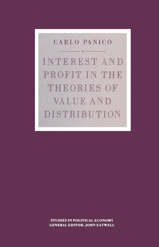 Interest and Profit in the Theories of Value and Distribution (Studies in Political Economy) - Image 1