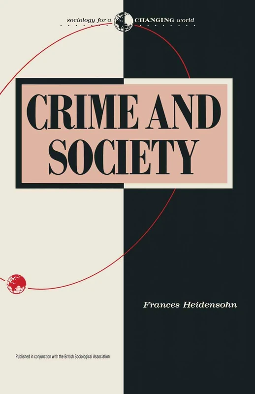 Crime and Society: 17 (Sociology for a Changing World)
