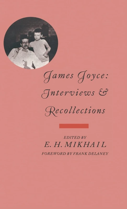 James Joyce: Interviews and Recollections