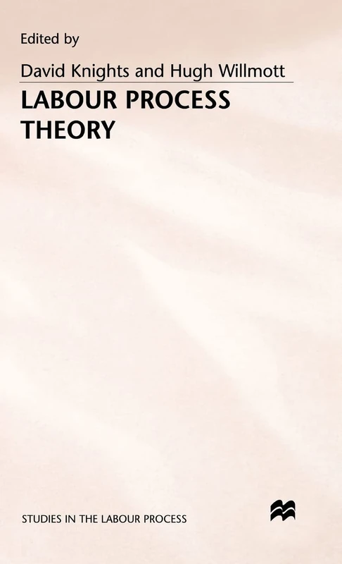 Labour Process Theory (Studies in the Labour Process)
