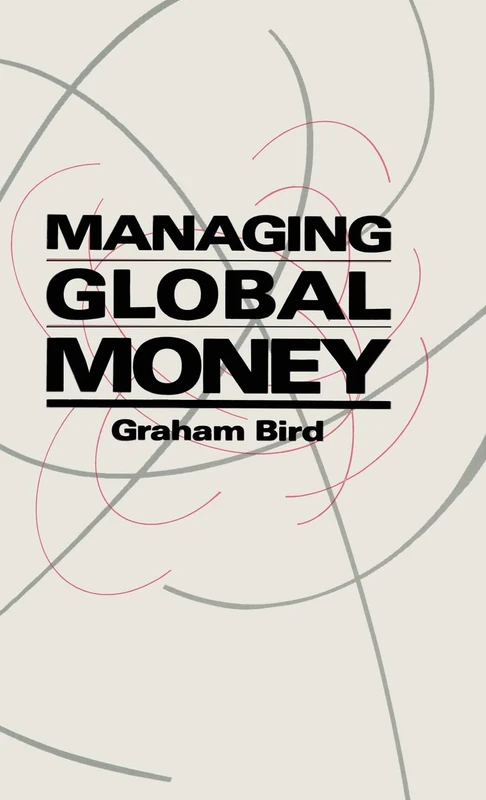 Managing Global Money: Essays in International Financial Economics