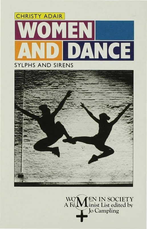 Women and Dance: Sylphs and Sirens: 4 (Women in Society: A Feminist List) - Image 1