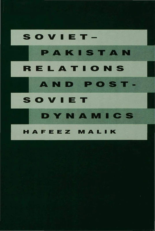 Soviet-Pakistan Relations and Post-Soviet Dynamics, 1947–92