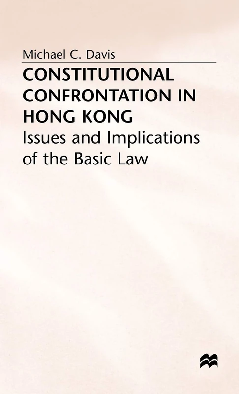 Constitutional Confrontation in Hong Kong: Issues and Implications of the Basic Law - Image 1