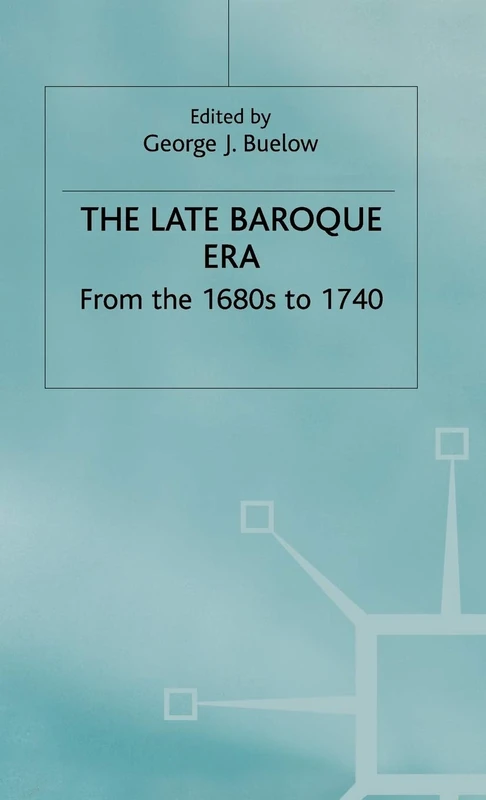 The Late Baroque Era: Vol 4. From The 1680s To 1740 (Man & Music)