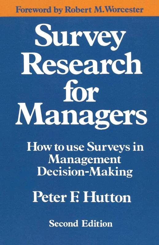 Survey Research for Managers: How to Use Surveys in Management Decision-making