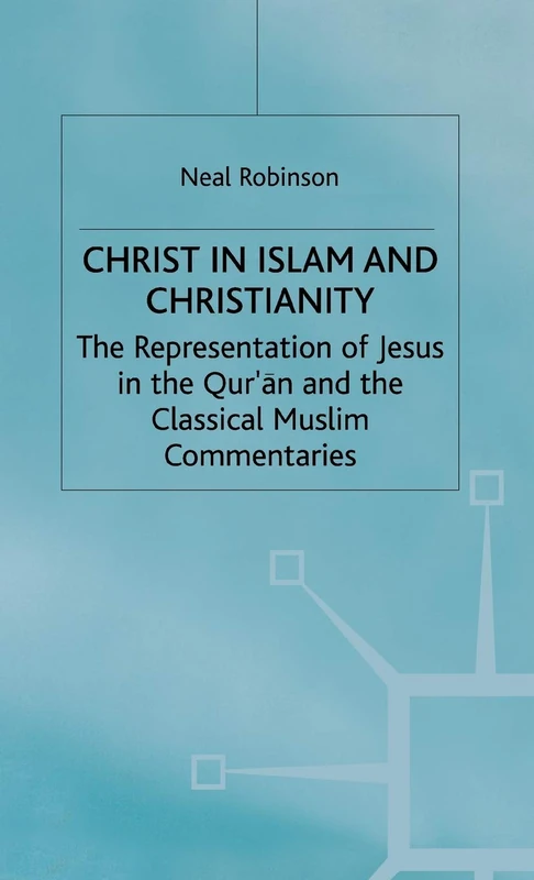 MACMILLAN Christ in Islam and Christianity - Bible Studies
