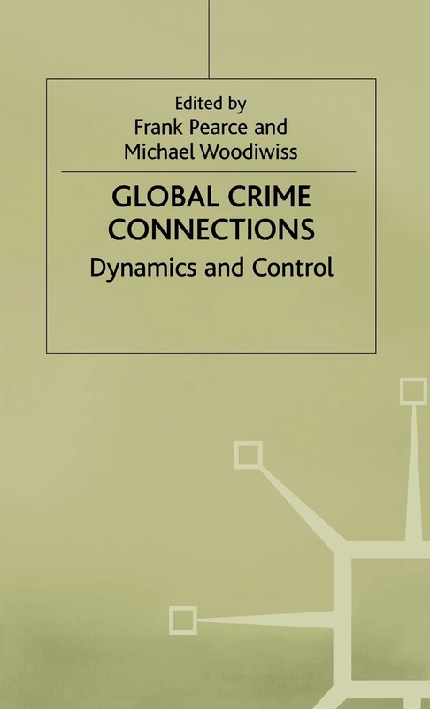 Global Crime Connections: Dynamics and Control (Insights)