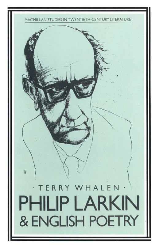 Philip Larkin and English Poetry (Studies in Twentieth-Century Literature)