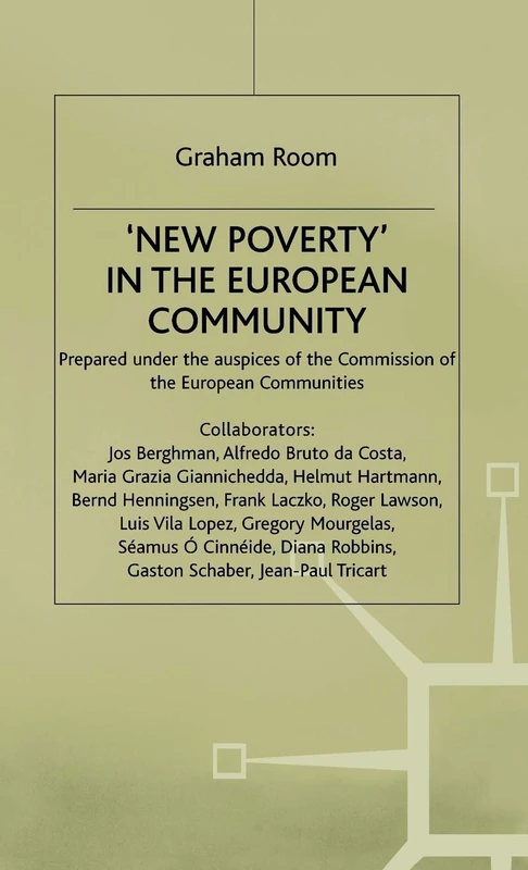 ‘New Poverty’ in the European Community (Social Dimension of the Single European Market)